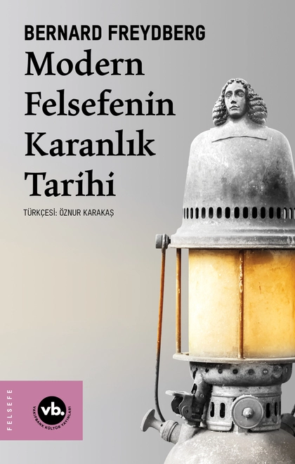 Modern Felsefenin Karanlık Tarihi
